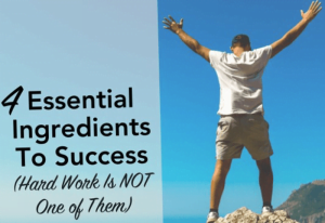 4 Critical Characteristics You Must Possess To Succeed 4 Critical Characteristics You Must Possess To Succeed